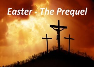 Easter - The Prequel