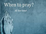 When To Pray
